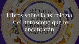 Los libros que necesitas en tu mesilla de noche si te gusta la astrología y el horóscopo