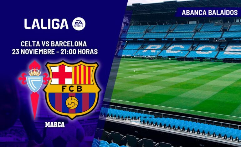 Celta de Vigo – Barcelona: horario y dónde ver en TV el partido de LaLiga EA Sports