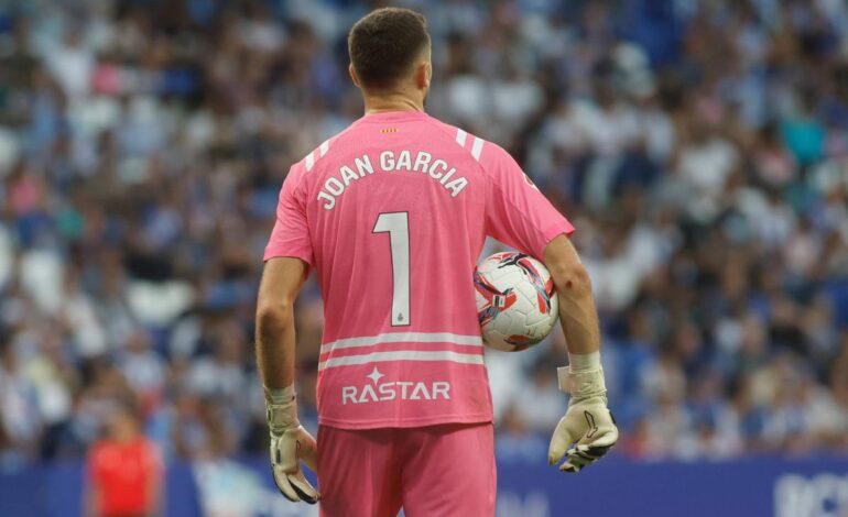 Espanyol: Joan García: “No podía desaprovechar la oportunidad la oportunidad de ser el portero titular del Espanyol”