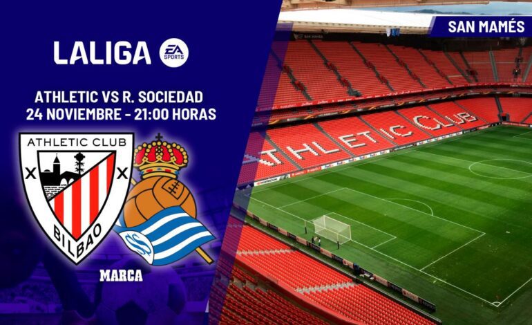 Athletic – Real Sociedad: a qué hora y dónde ver hoy en TV el partido de LaLiga EA Sports