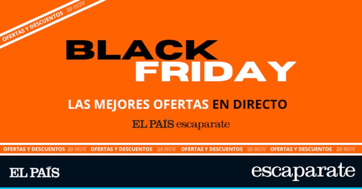 Sigue las mejores ofertas y descuentos de Black Friday 2024 en directo | Ofertas y descuentos | Escaparate