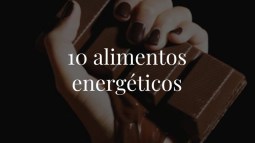 10 alimentos energéticos