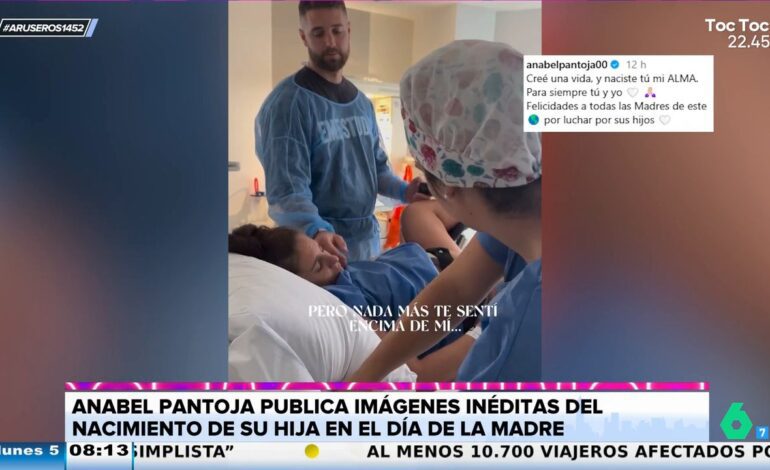Anabel Pantoja publica imágenes inéditas del nacimiento de su hija, Alma: «Lo pasé mal, pero…»