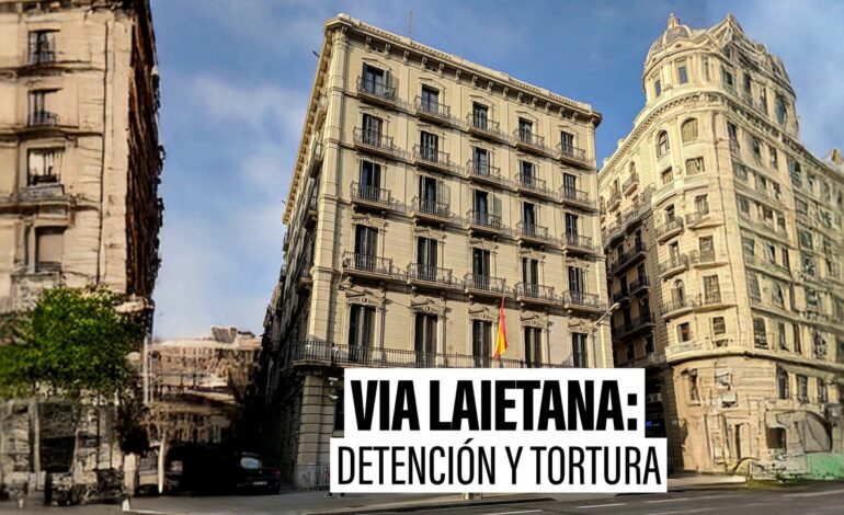 La comisaría de Via Laietana, la ‘casa de los horrores’ para disidentes políticos durante el franquismo