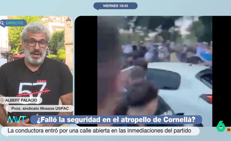 ¿Falló la seguridad en el atropello masivo de Cornellà? Albert Palacio, portavoz del sindicato de los Mossos, responde