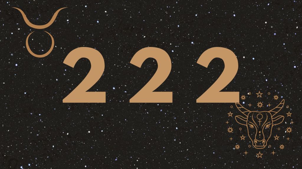 El número angelical del signo del zodiaco de Tauro es 222
