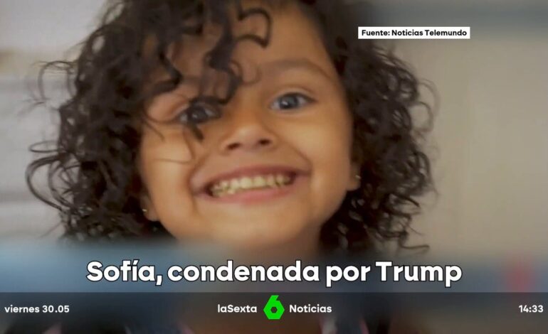 Sofía, la niña ‘condenada’ por Trump tras retirarle un permiso humanitario que le quita su tratamiento médico