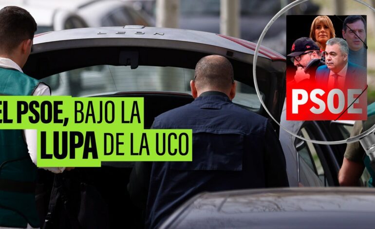 la UCO y las investigaciones que inquietan al PSOE