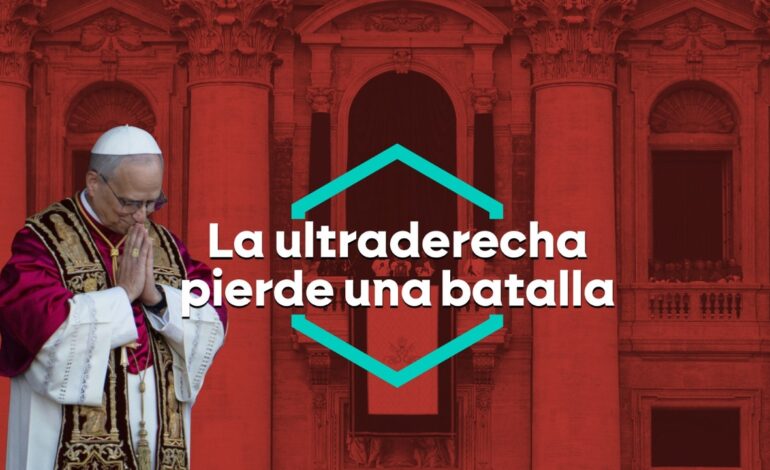 la campaña ultra contra León XIV de los sectores más ultraconservadores de la Iglesia