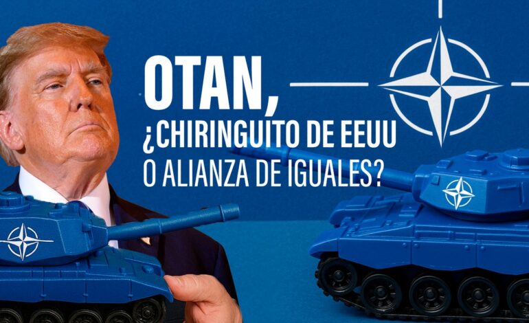 La OTAN, ¿alianza entre iguales o chiringuito geoestratégico de Estados Unidos?