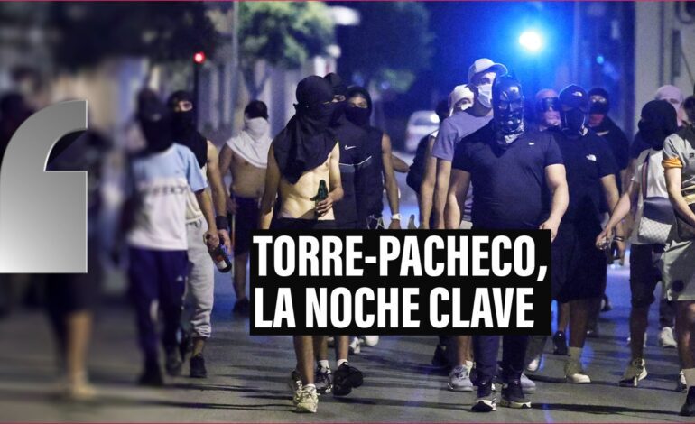 Torre-Pacheco vive su peor ola de violencia entre disturbios, ataques y miedo vecinal