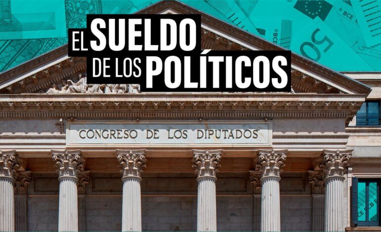 ¿Cobran mucho? ¿Cobran doble? ¿Donan algo? Así se mueve el dinero en la política española