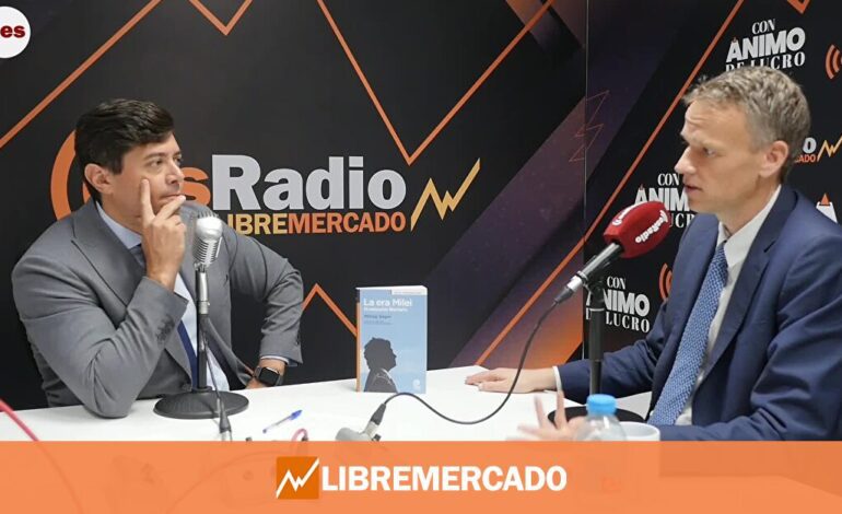 Philipp Bagus en ‘Con Ánimo de Lucro’: «La principal amenaza para Milei es que no le permitan aplicar sus reformas»