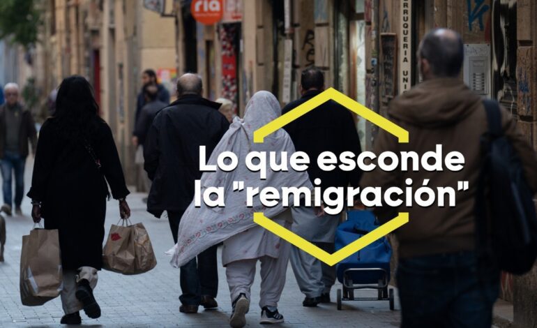 Remigración, el eufemismo que usa la extrema derecha para hablar de las deportaciones masivas de migrantes