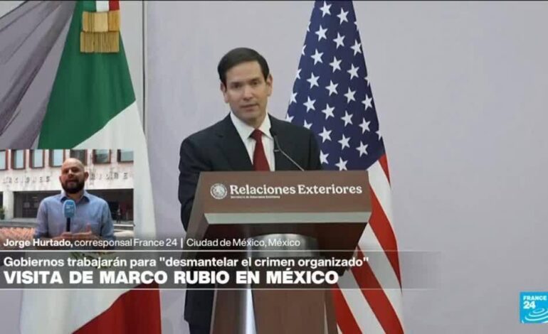 Informe desde CDMX: México y EE. UU. anuncian grupo de alto nivel tras visita de Marco Rubio