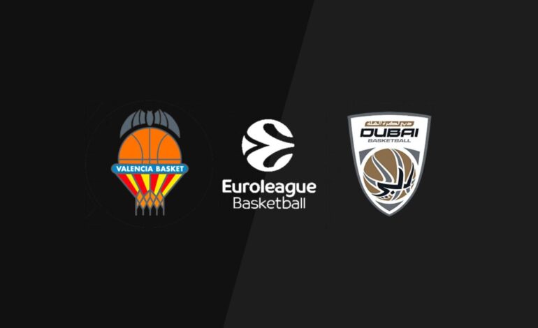 Valencia – Dubai, en directo Euroliga: resultado, valoraciones y estadísticas en vivo