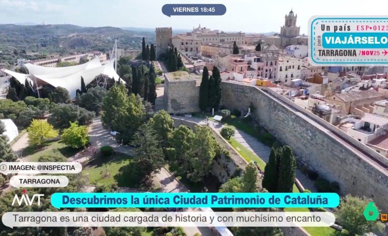 ‘Un país para viajárselo’ descubre Tarragona, una ciudad cargada de historia y con mucho encanto