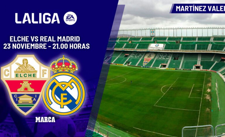 Alineaciones probables del Elche – Real Madrid, última hora en LaLiga EA Sports