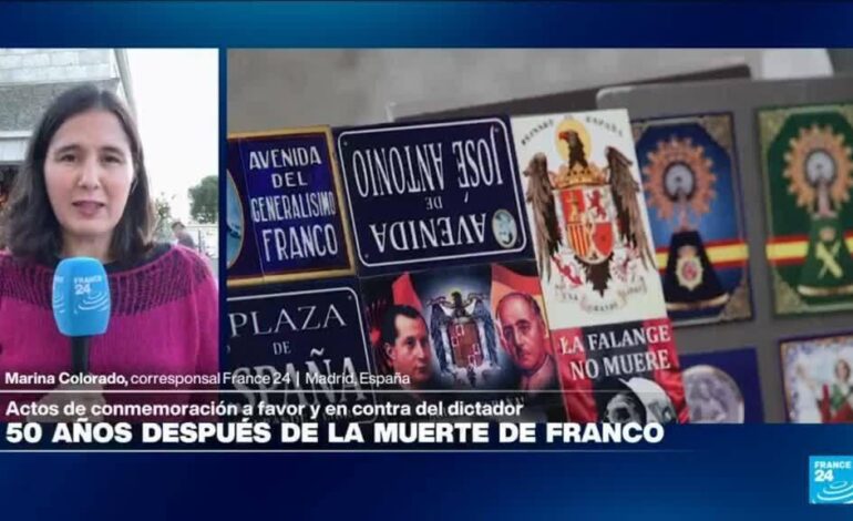 Informe desde Madrid: conmemoraciones a 50 años de la muerte del dictador Francisco Franco