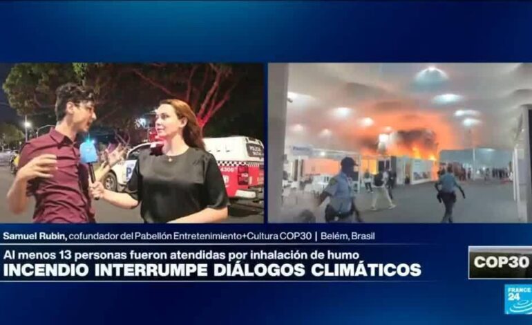Informe desde Belém: incendio en COP30 ordena interrumpe diálogos climáticos