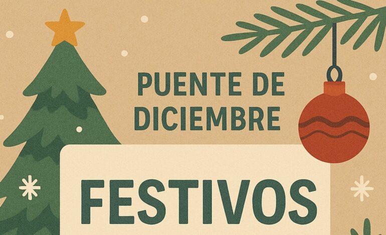 Cuándo es el puente de diciembre de 2025 y qué días son festivos