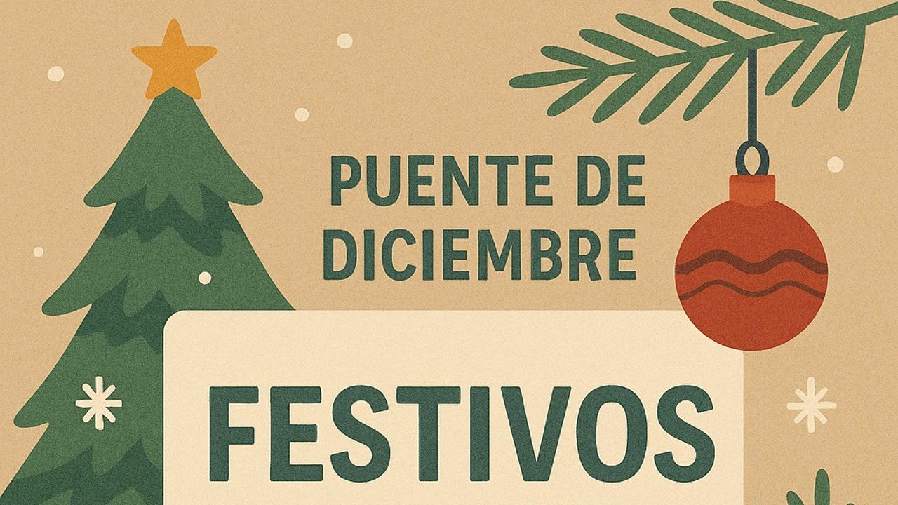 Cuándo es el puente de diciembre de 2025 y qué días son festivos