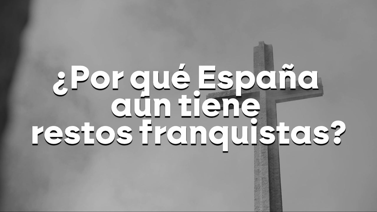 ¿Por qué España aún tiene restos franquistas? Su derribo o darle un nuevo significado, los planes a seguir