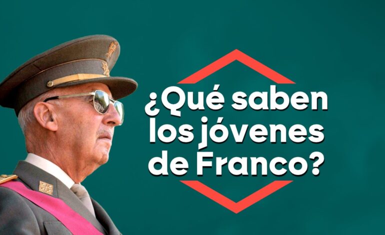 esto es lo que dicen saber los jóvenes sobre Franco