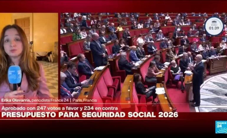 Informe desde París: Asamblea Nacional aprueba presupuesto de seguridad social 2026