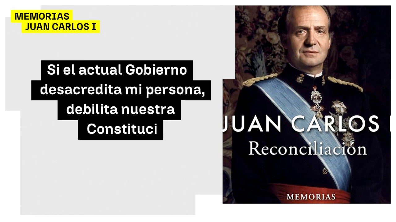 Los 5 titulares que deja ‘Reconciliación’, el libro de memorias del rey Juan Carlos I