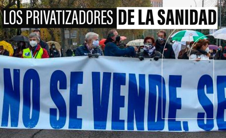 los privatizadores como Aznar o Ayuso no descansan