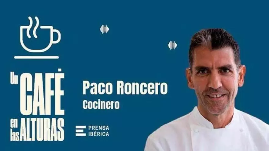 Un café en las alturas: Paco Roncero